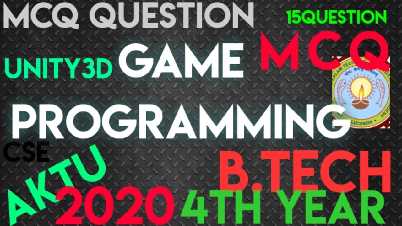 #GamePrograming#Mcq#Aktu#Cse Game programming MCQ question on unity 3d .