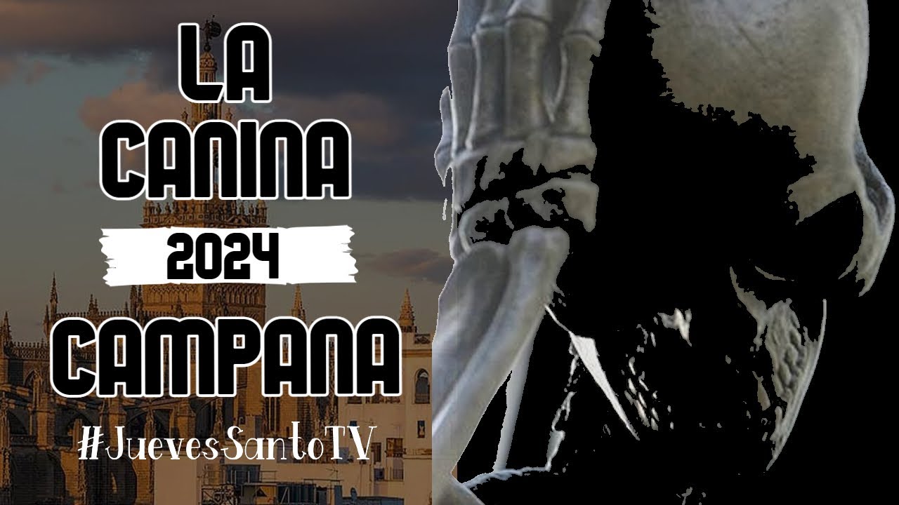 La Canina en Campana 2024 - Hdad. Santo Entierro - Sábado Santo - Semana Santa Sevilla