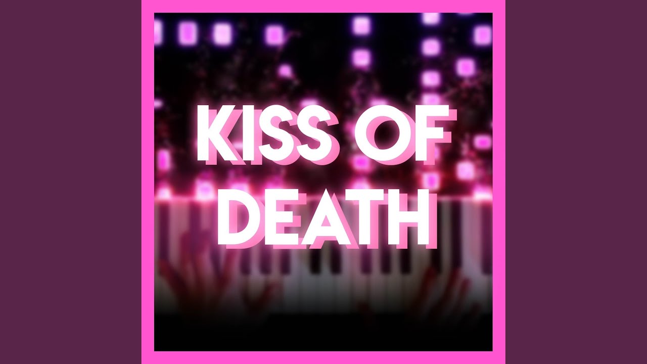 Kiss of Death (From 