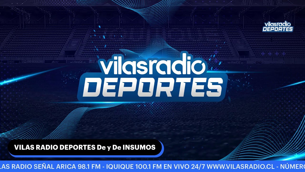 🔴 EN VIVO | Vilas Radio Deportes De y De Insumos