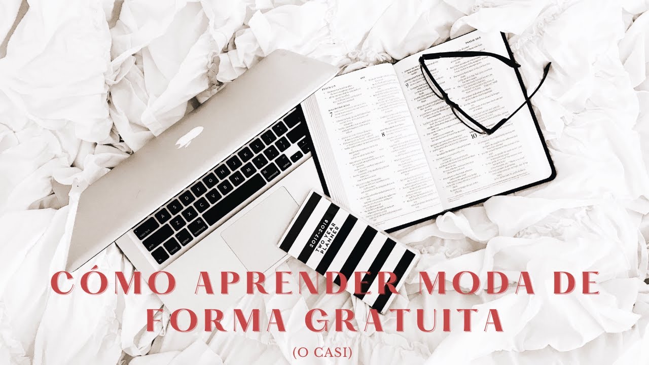9 RECURSOS PARA APRENDER MODA DE FORMA GRATUITA (O casi)