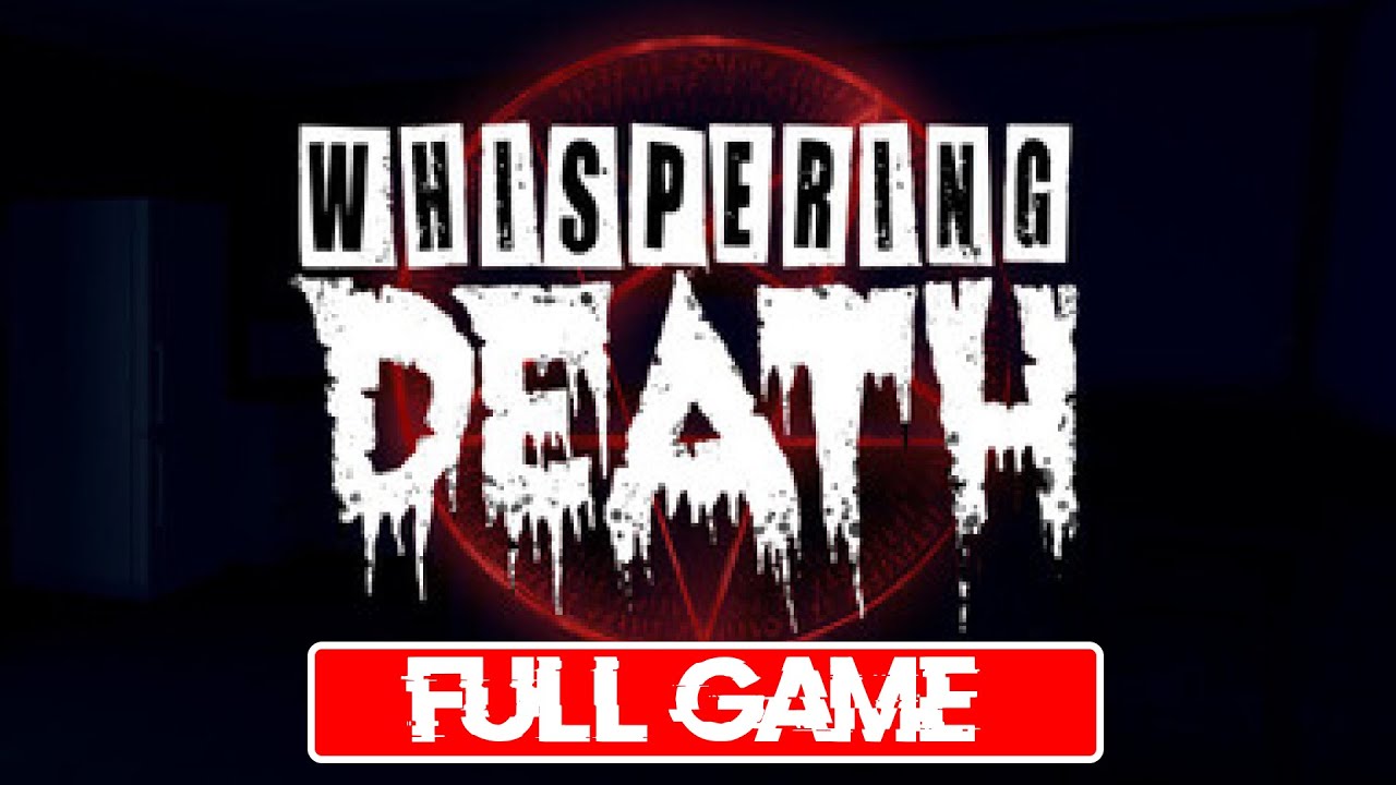 Whispering Death | Full Game Walkthrough Gameplay | NO COMMENTARY | New Steam Free Horror Game