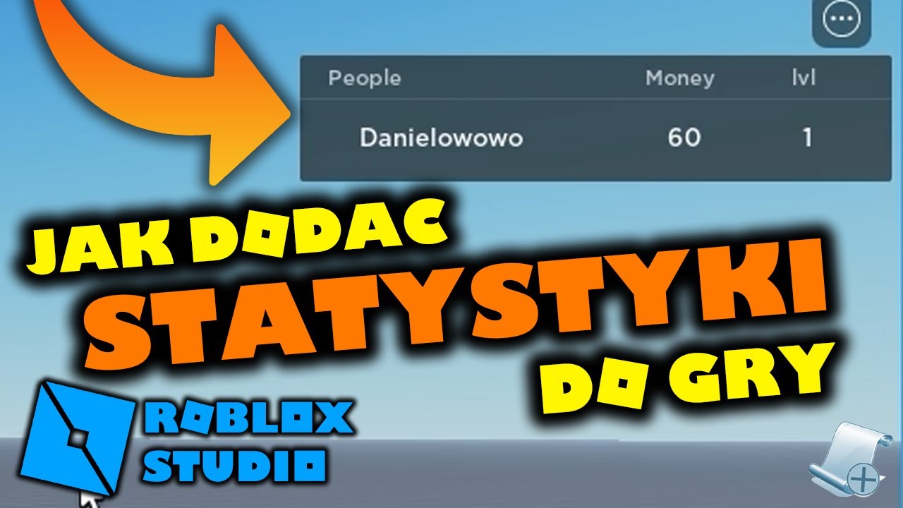 JAK DODAĆ PIENIĄDZE/LEVELE DO GRY W ROBLOX?🎇TWORZENIE STATYSTYK-PORADNIK ROBLOX STUDIO (leaderstats)