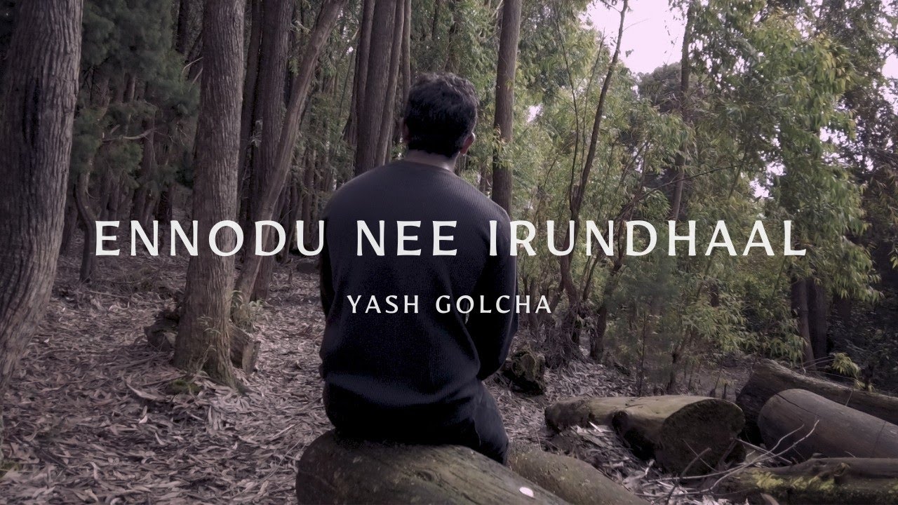 Ennodu Nee Irundhaal | Reprise | Cover | HD Video | @YashGolcha 