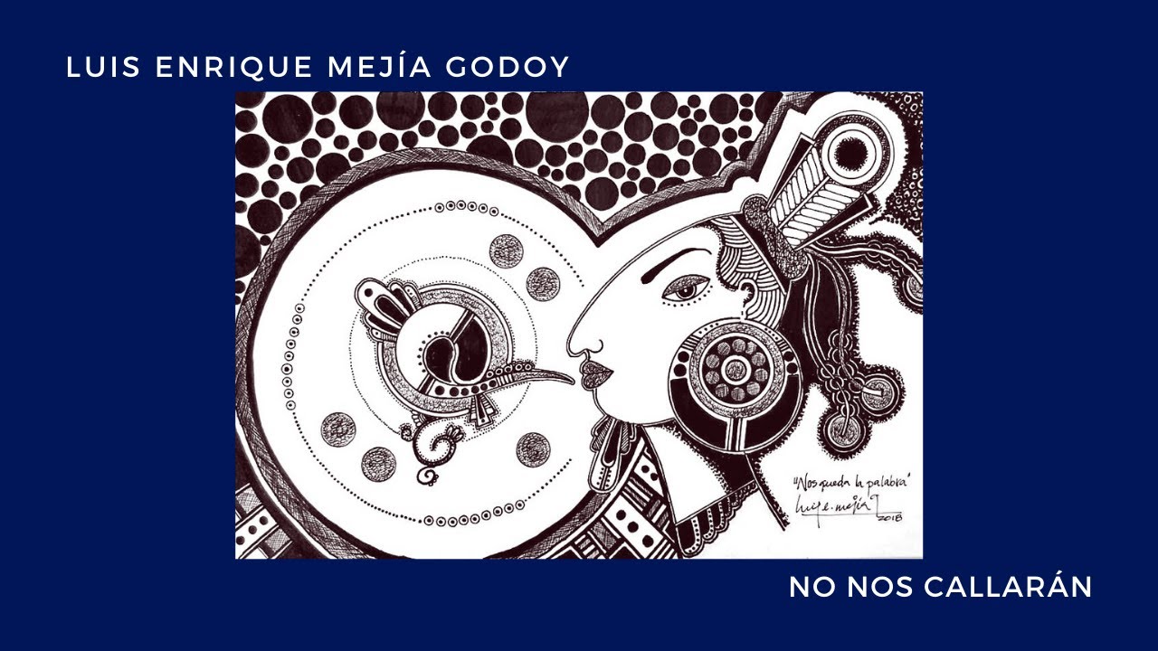 No nos callar&aacute;n | Luis Enrique Mejia Godoy