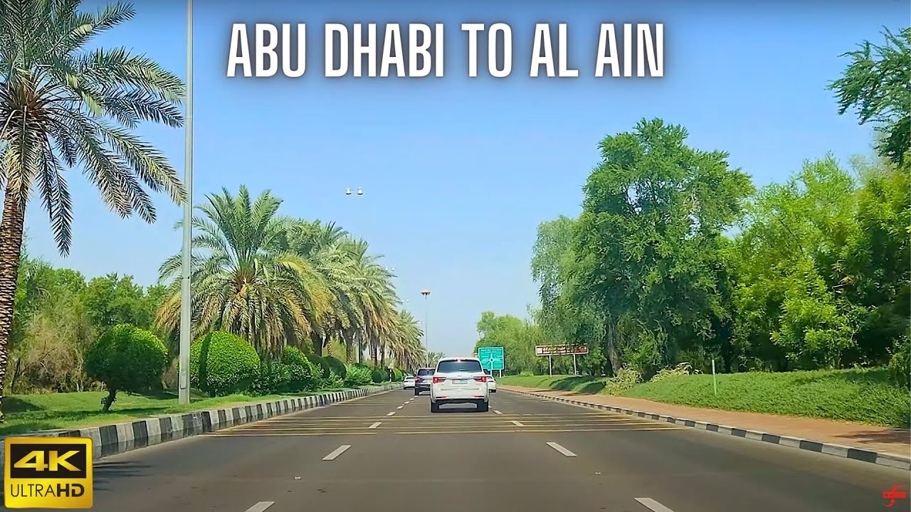 Abu Dhabi to Al Ain Road trip by Car (أبو ظبي طه أل أين) | 4K