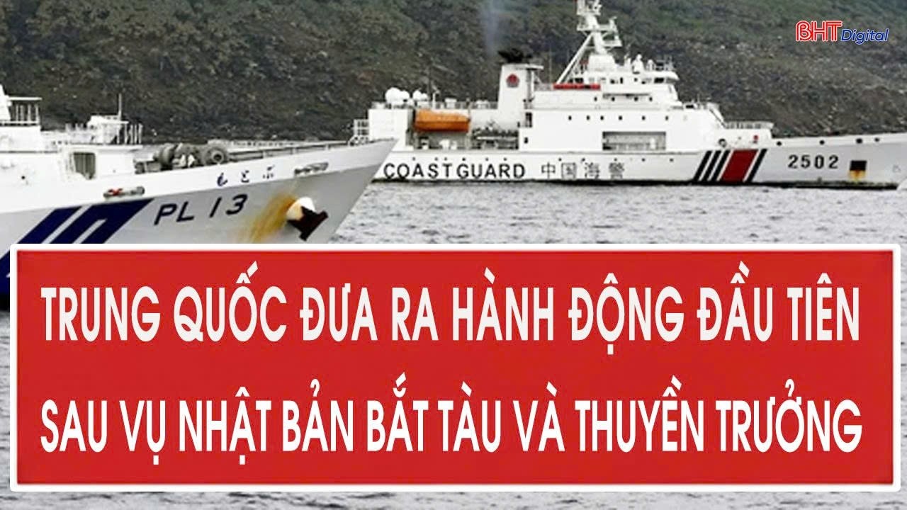 Trung Quốc đưa ra hành động đầu tiên sau vụ Nhật Bản bắt tàu và thuyền trưởng