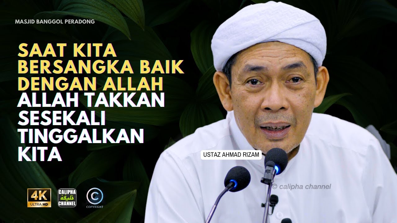 USTAZ AHMAD RIZAM - 4 SYARAT JALAN UNTUK DEKAT DAN HAMPIR DENGAN ALLAH
