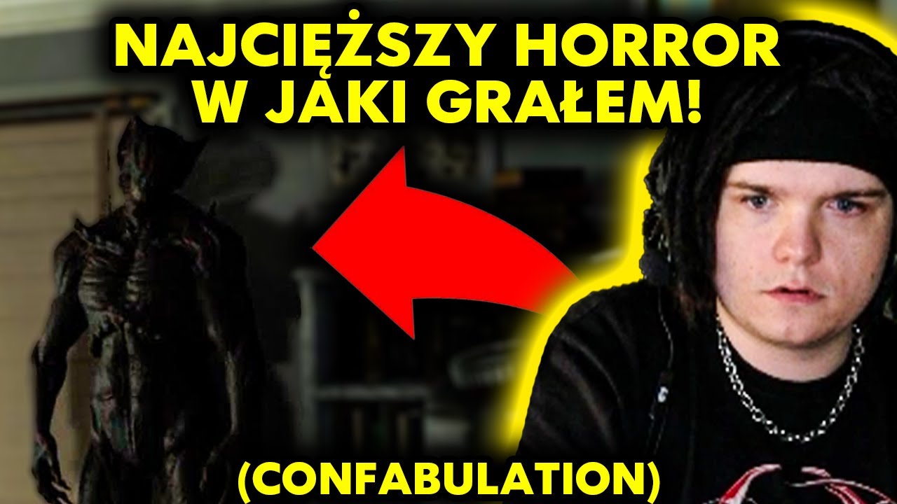 NAJCIĘZSZY HORROR W JAKI GRAŁEM! (Confabulation)