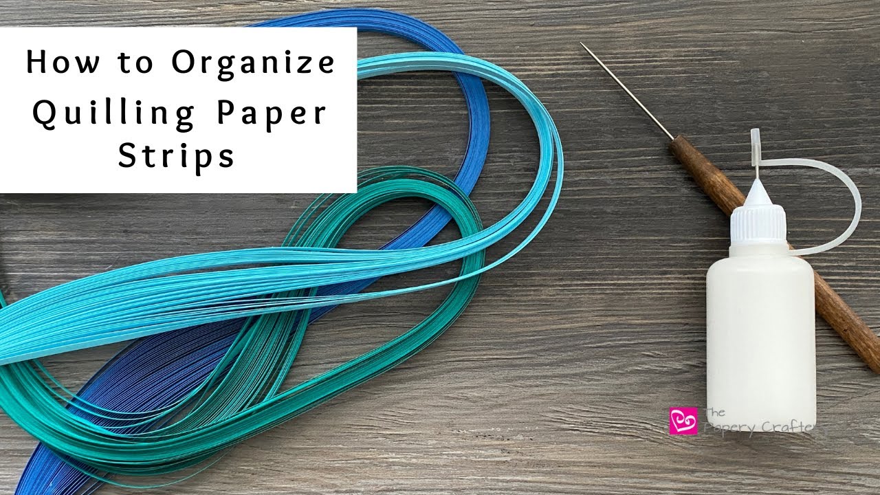 4 Ways to Organize Quilling Paper Strips | Paper Craft Storage | Quilling for Beginners