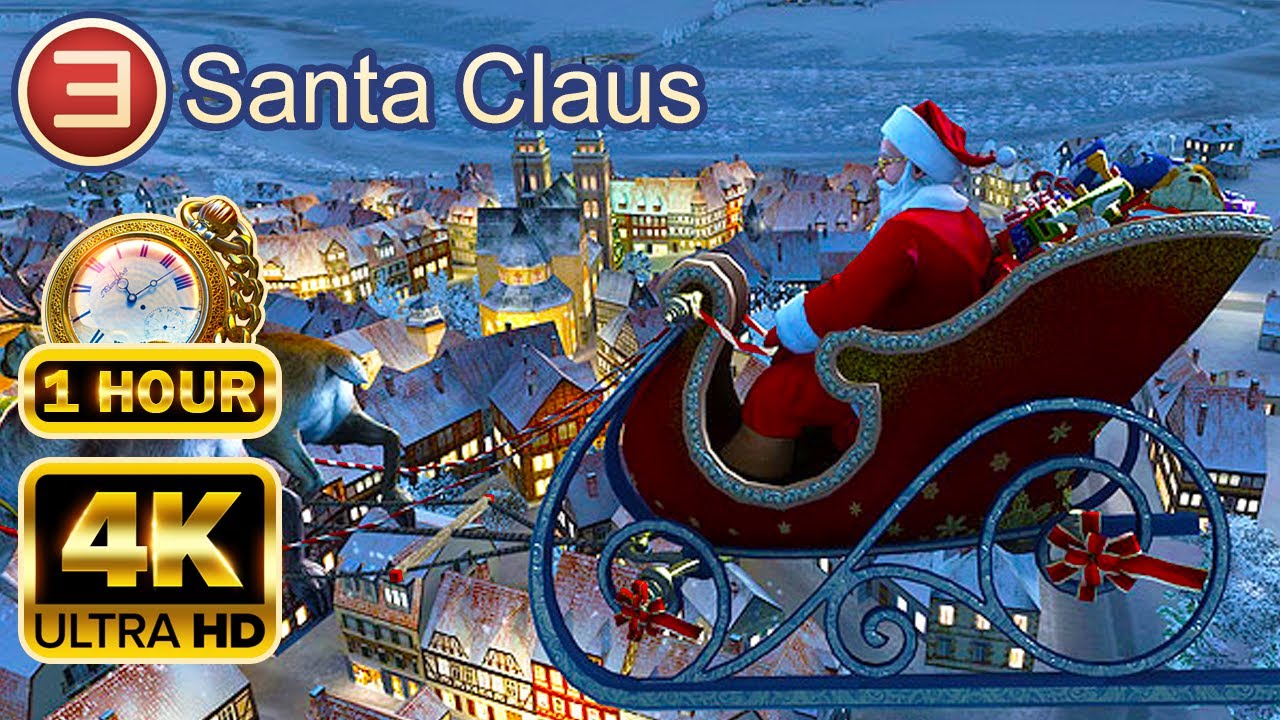 SANTA CLAUS 4K: 1 Hour of Christmas Magic & Joyful Music