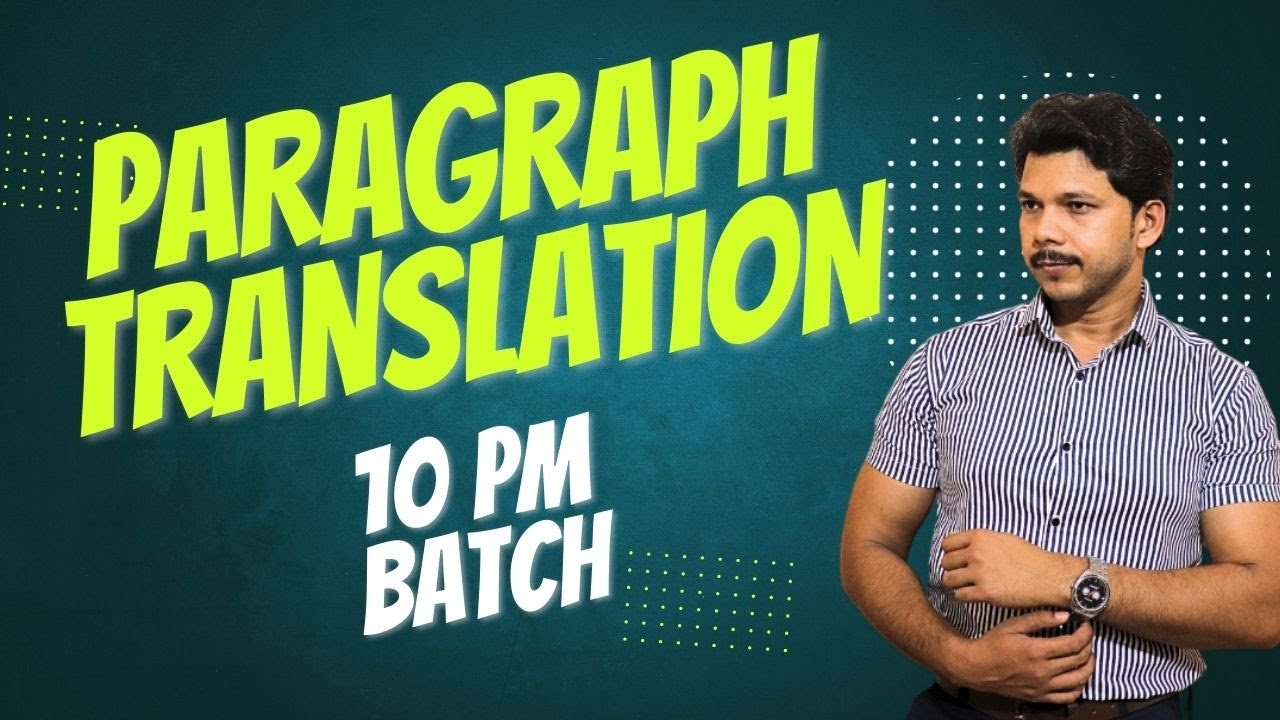 PARAGRAPH TRANSLATION || 10 PM BATCH