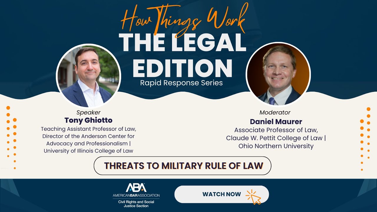 Threats to Military Rule of Law   | How Things Work: The Legal Edition