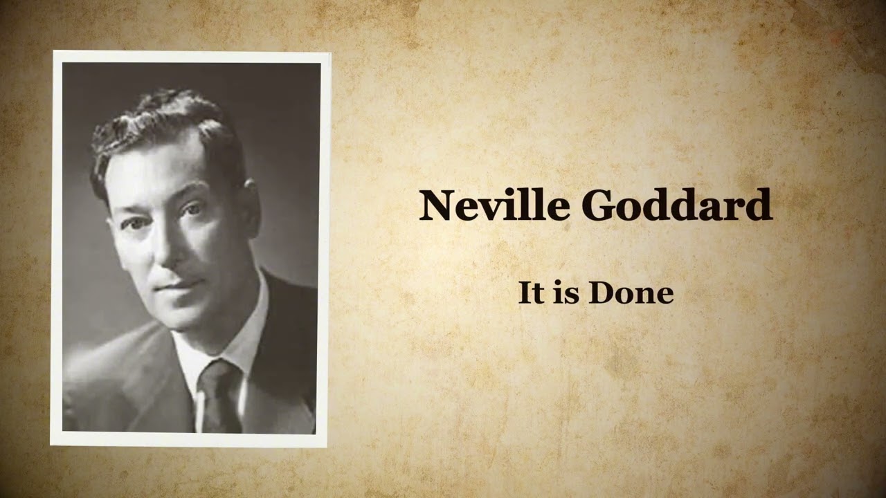 Neville Goddard - It is Done (Full Audio)