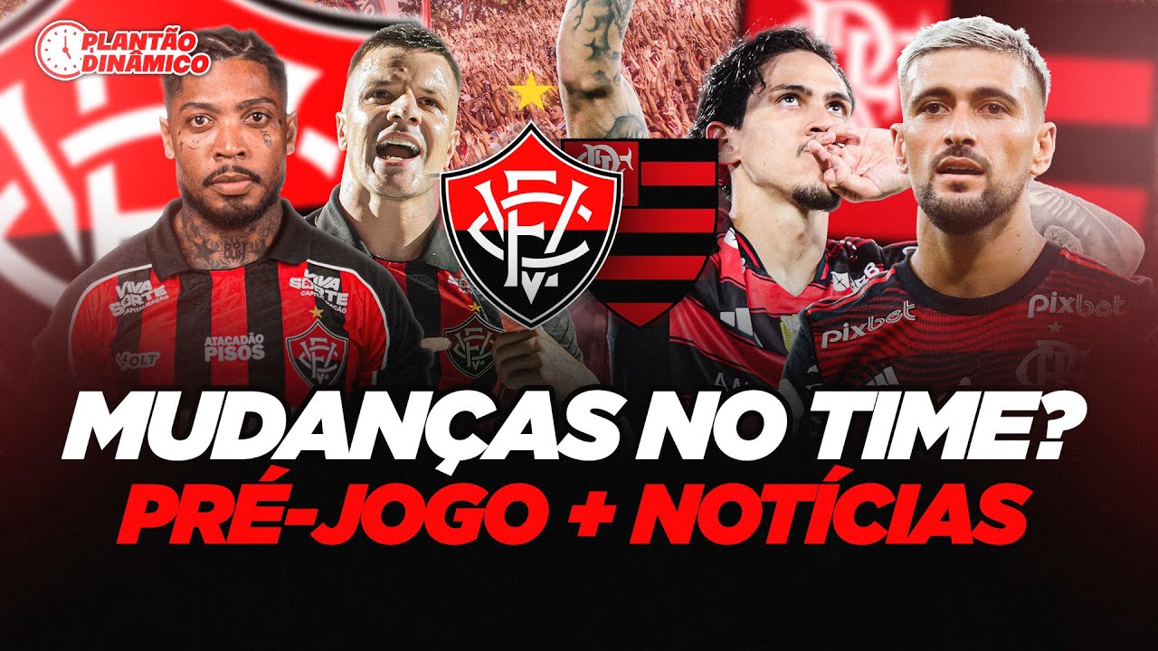 🚨 QUEM JOGA NO ATAQUE? PRÉ-JOGO VITÓRIA x FLAMENGO