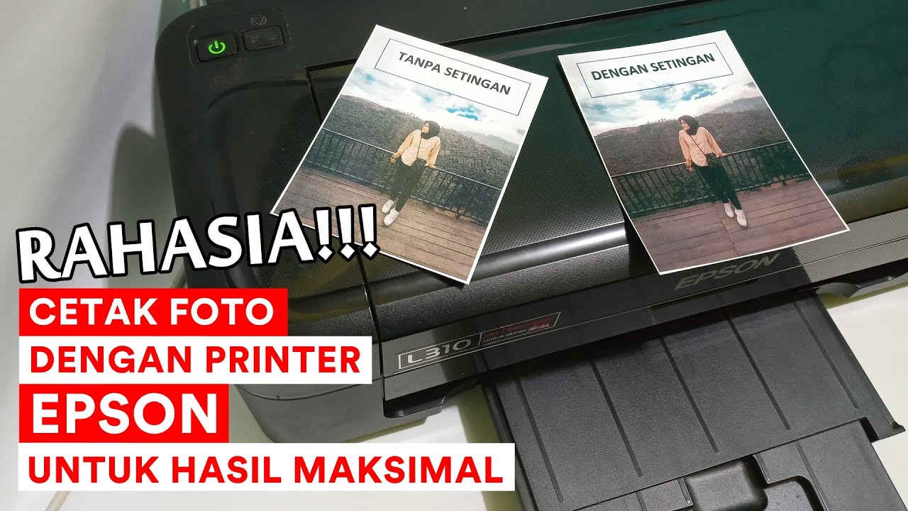 Cara Print Foto Agar Hasilnya Bagus | Printer Epson