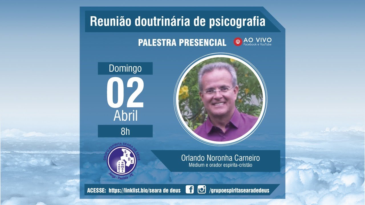 Mensagens psicografadas por Orlando Carneiro | DOM, 2.ABR.23