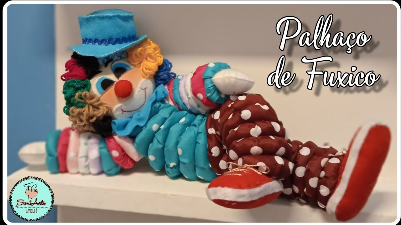 Como fazer um Palhaço de Fuxico -Parte 1/How to make a Fuxico Clown Part 1/ payaso de fuxico Parte 1