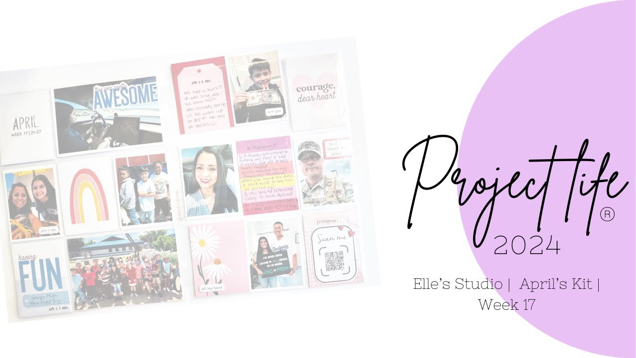 2024 Project Life //  Week 17  Process Video