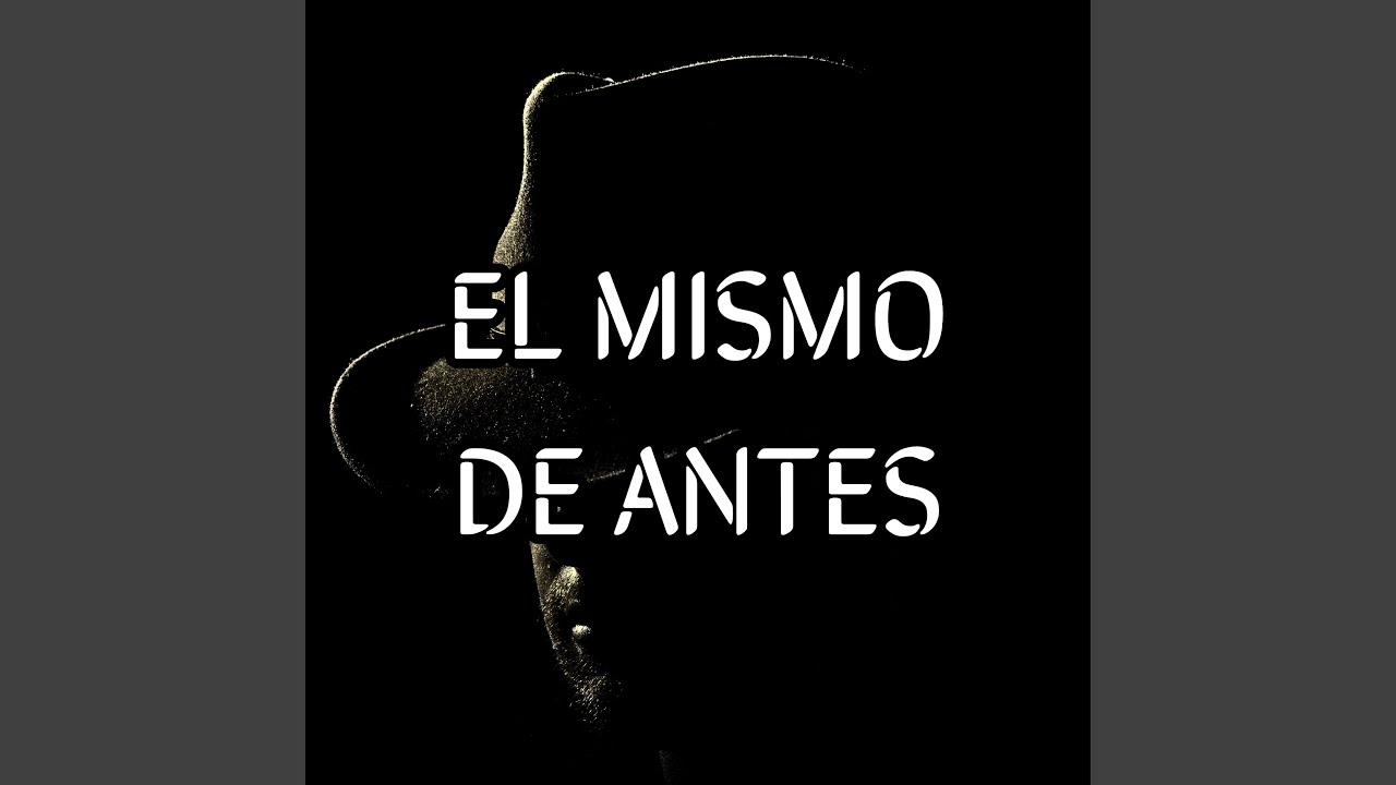 El Mismo de Antes