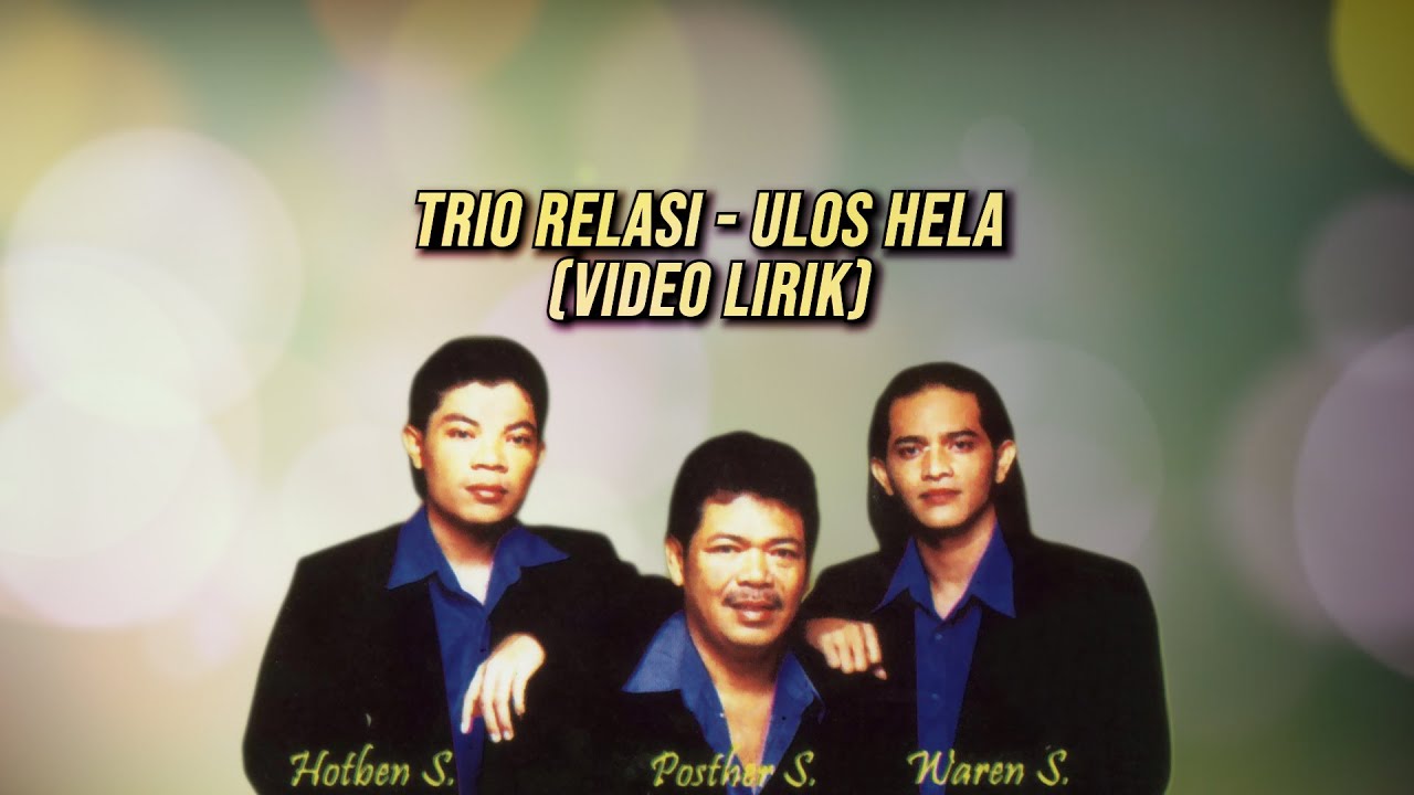 Trio Relasi -Ulos Hela (Video Lirik Lagu Batak)