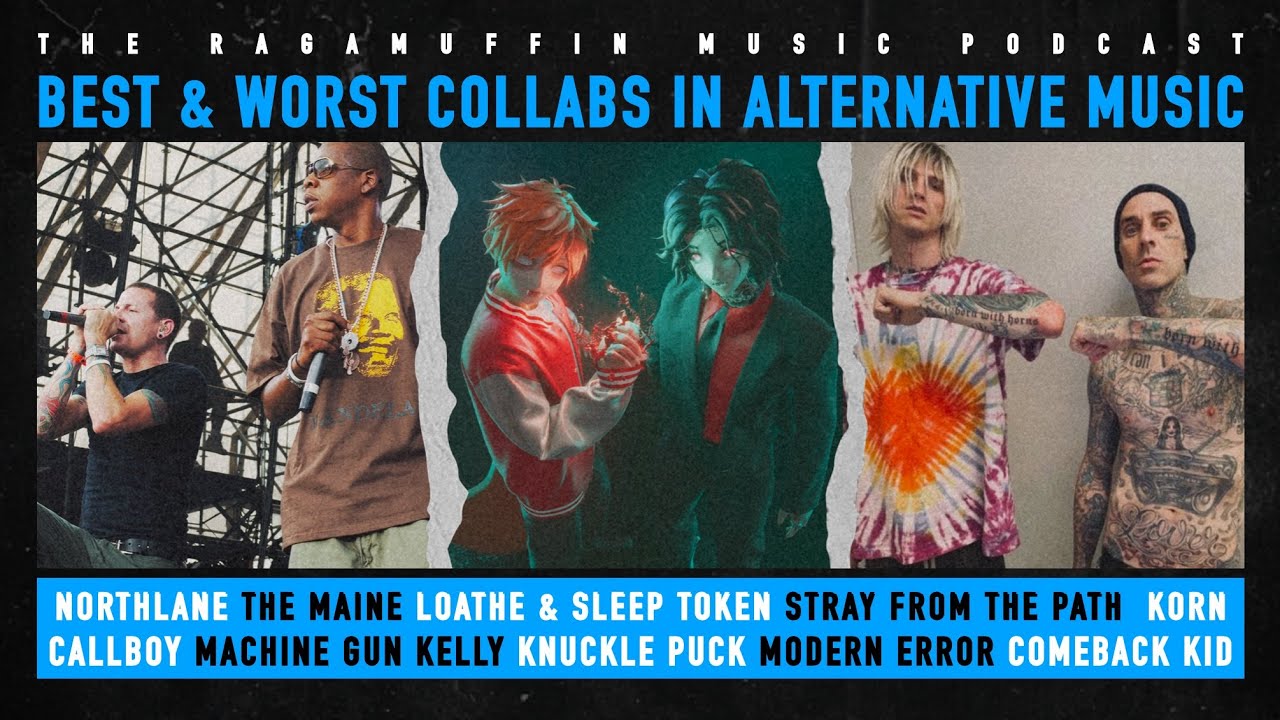 RAGAMUFFIN MUSIC PODCAST 15 | BEST & WORST COLLABORATIONS IN ALTERNATIVE MUSIC