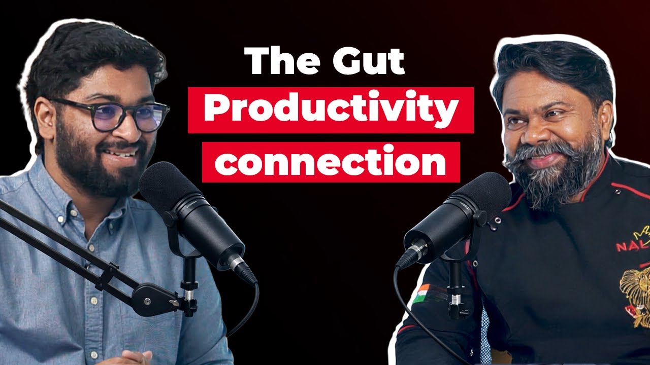 How Gut health affects your Productivity feat. Chef Nalan (ep.2)