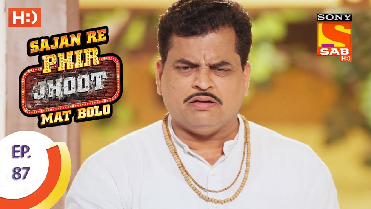 Sajan Re Phir Jhoot Mat Bolo - सजन रे फिर झूठ मत बोलो - Ep 87 - 20th September, 2017