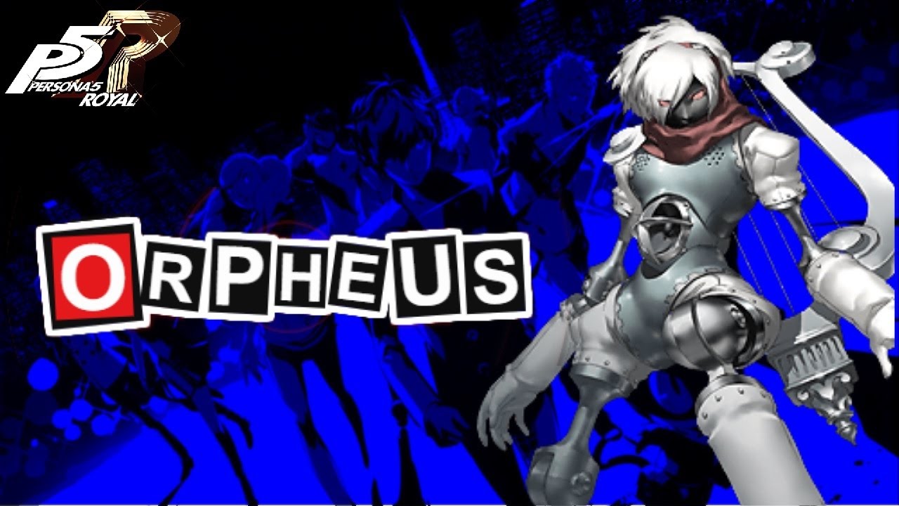 Persona 5 Royal Builds | Orpheus