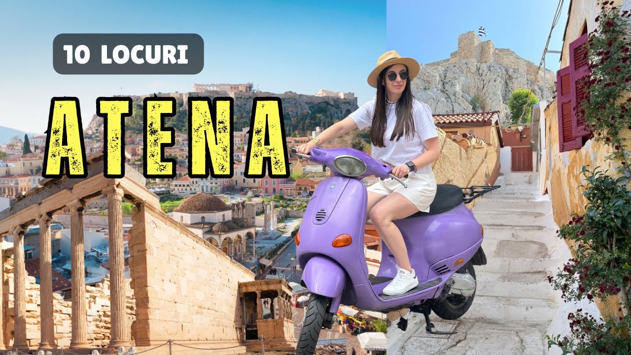 Atena, Grecia! 10 locuri pe care nu trebuie să le ratezi!