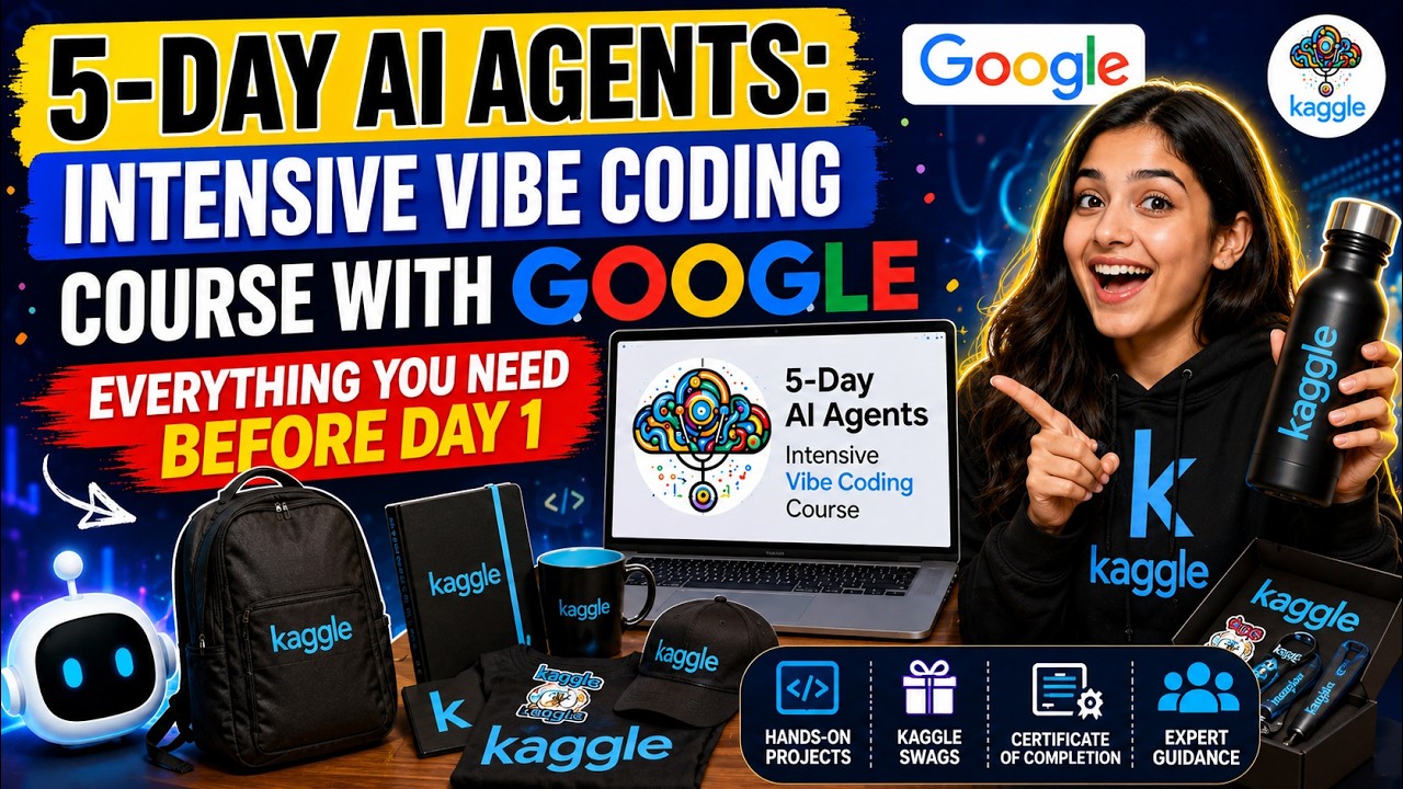 5-дневный интенсив по AI-агентам и &laquo;vibe coding&raquo; от Google: всё, что нужно знать до старта
