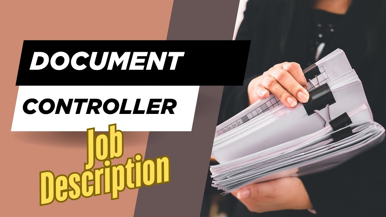 Job description of Document Controller - Role, Responsibilities & Skills