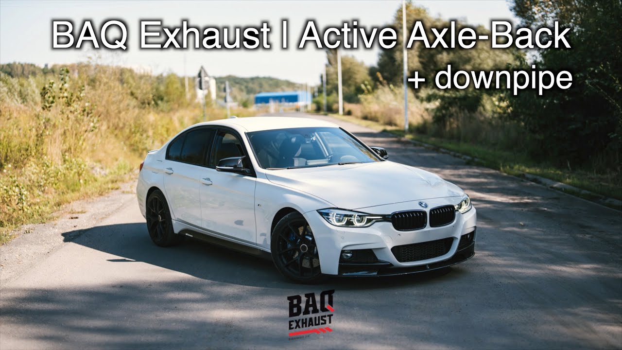 BMW F30 330i B48 | Downpipe + Axle-BACK | BAQ EXHAUST