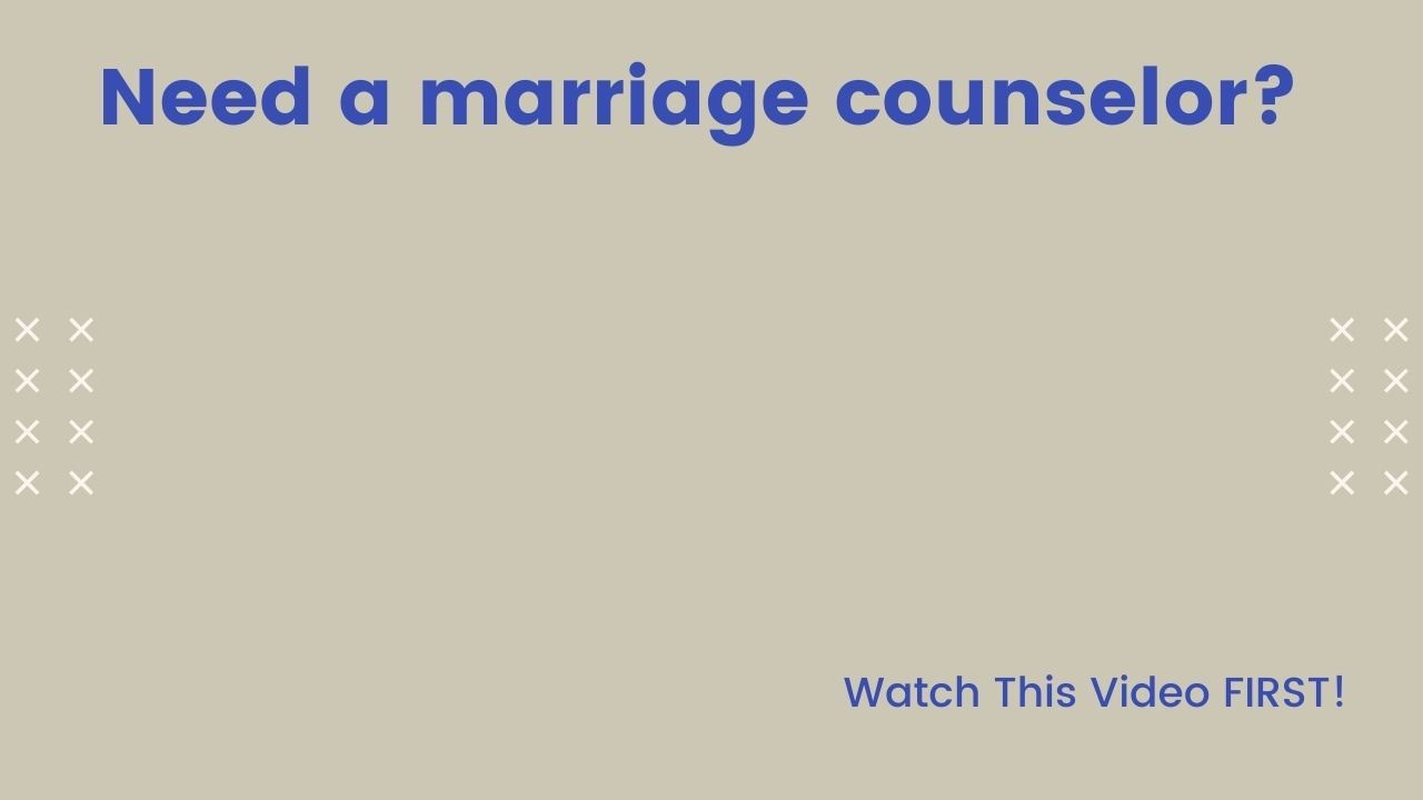 Marriage Counseling - The Wrong Marriage Counselor Could Doom Your Marriage!
