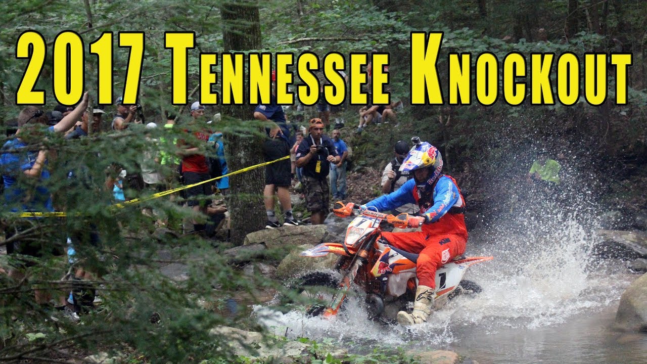 2017 TENNESSEE KNOCKOUT - The Hardest Dirt Bike Race in the World?