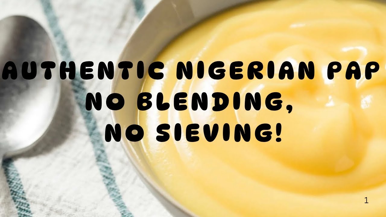 Make Nigerian Pap (Ogi, Akamu) NO BLENDING, NO SIEVING USING CORN AND MILLET FLOUR