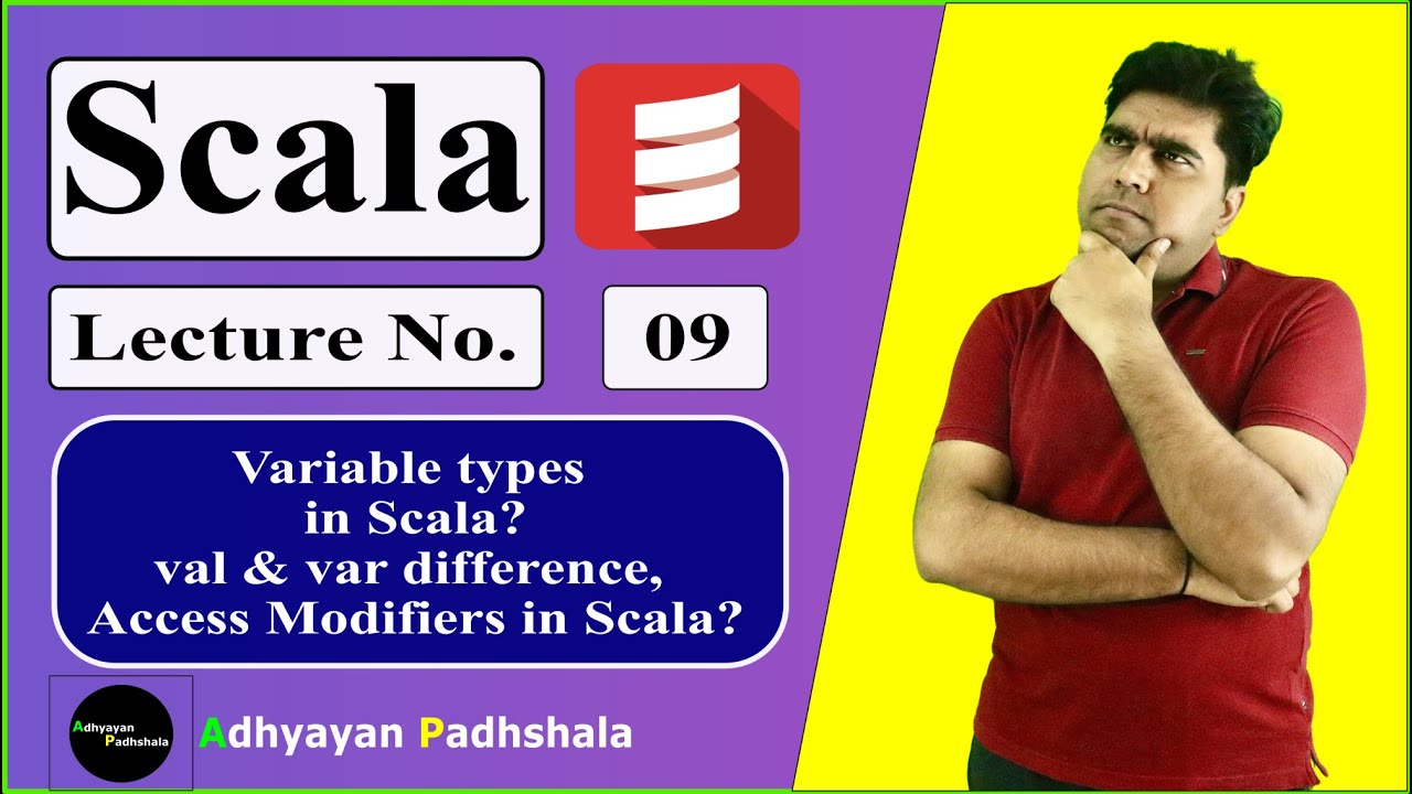 Lecture 9 | Variable Types, Access Modifiers, val vs var in Scala | Complete Course | Day 9