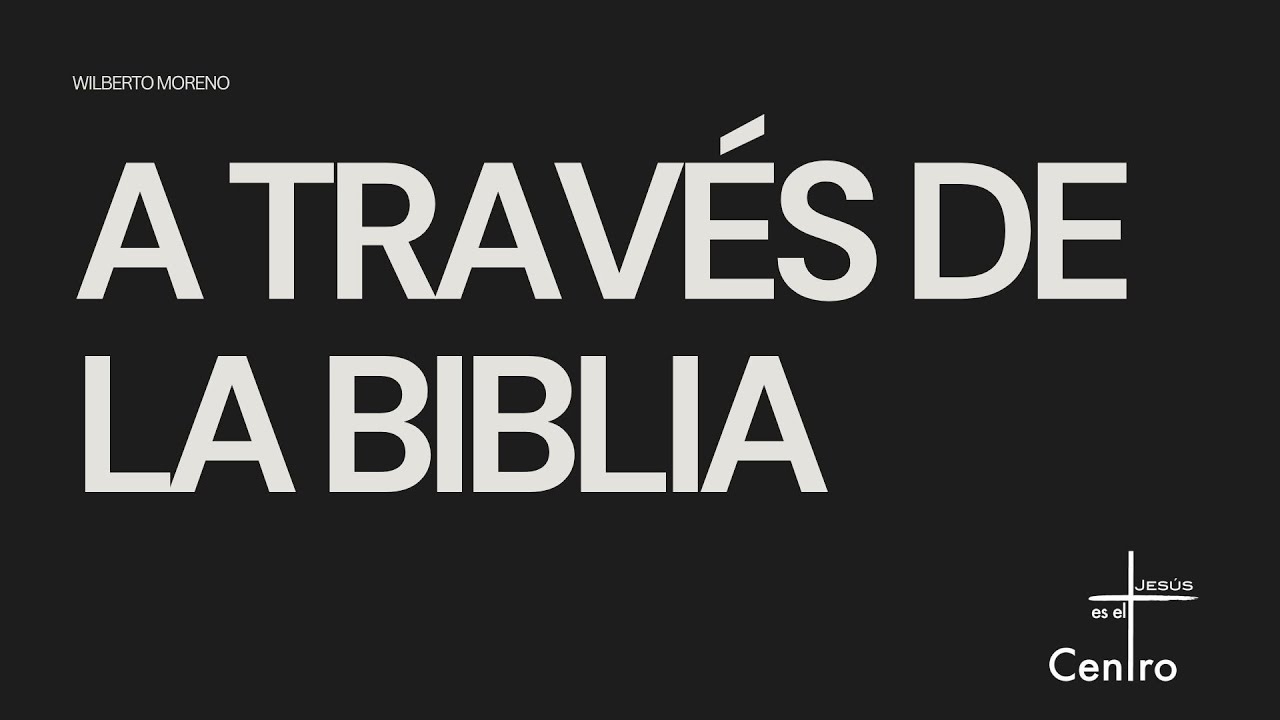 A TRAVES DE LA BIBLIA