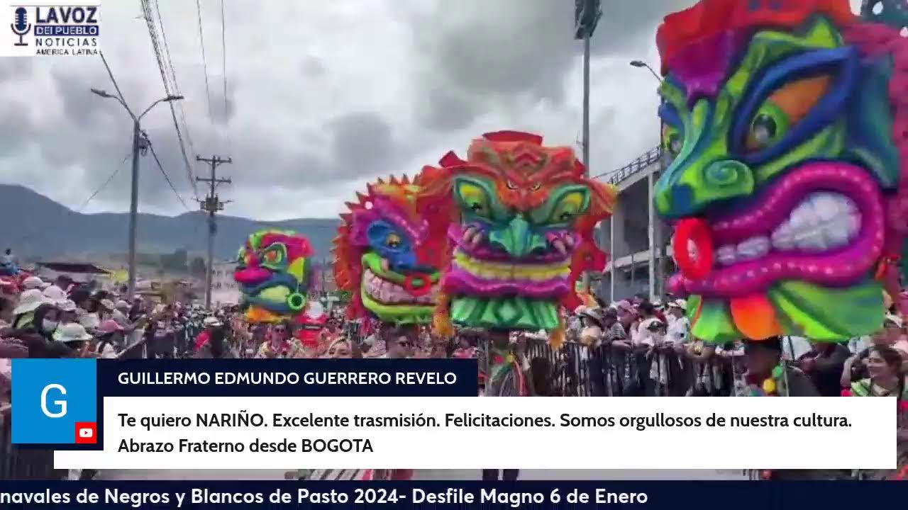 DESFILE MAGNO 6 DE ENERO CARNAVALES DE PASTO 2024
