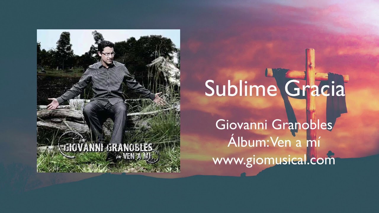 Gio Granobles - Sublime Gracia