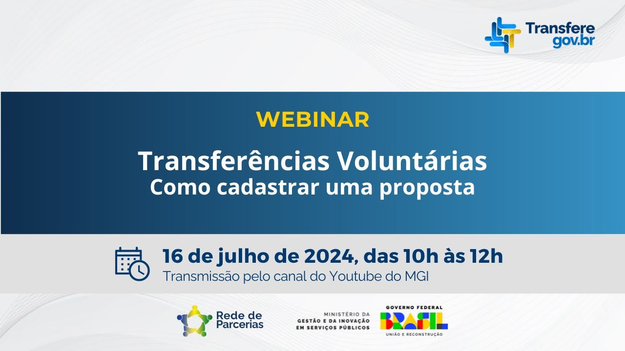 Webinar “Transferências Voluntárias: Como cadastrar uma proposta”