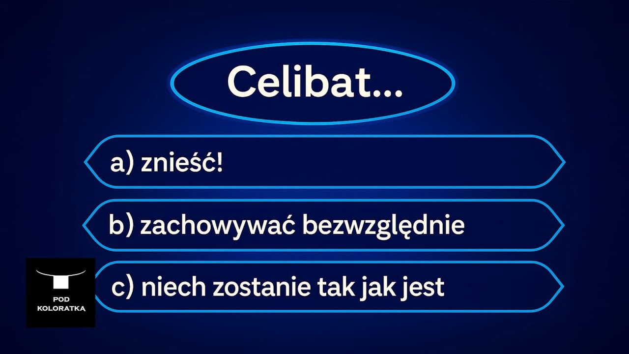 POD KOLORATKĄ #9 Celibat? A komu to poczebne?