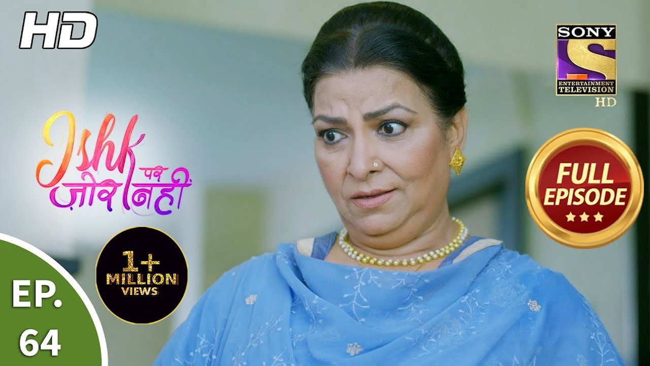Ishk Par Zor Nahi - Ep 64 - Full Episode - 10th June, 2021