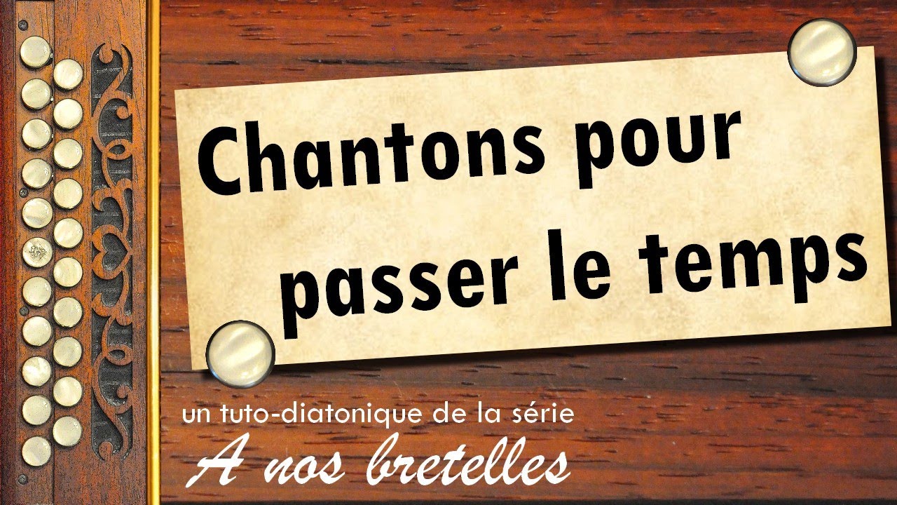 Chantons pour passer le temps - #accordéondiatonique -#chantsdemarins