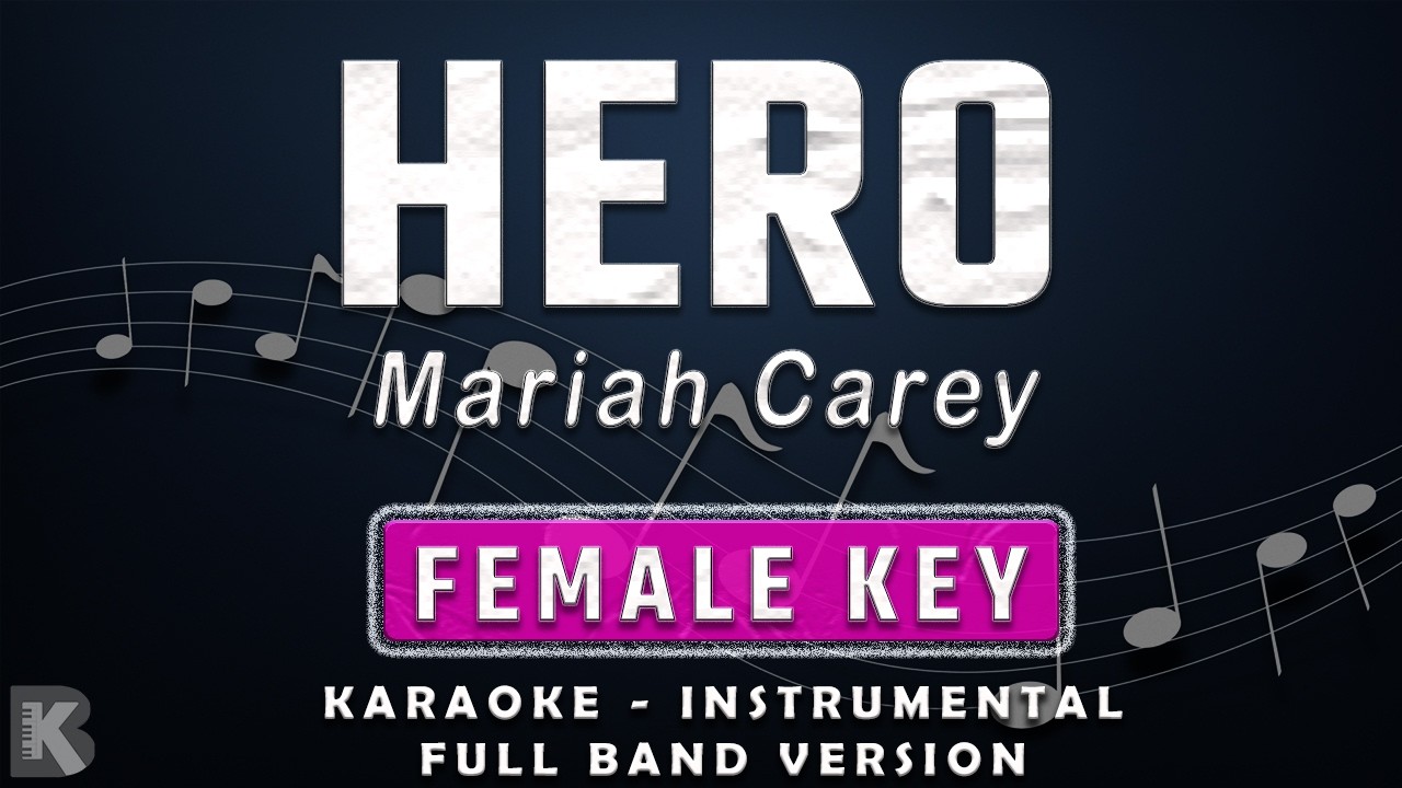 Hero - Mariah Carey (Full Band Karaoke) Female Key - Instrumental