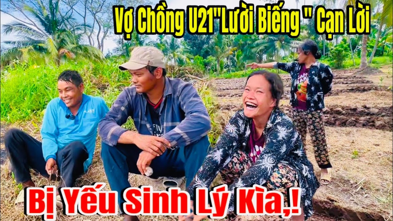 Bất Ngờ U30 Nói Một câu Khiến Vợ chồng u21”lười biếng “ cạn Lời,!