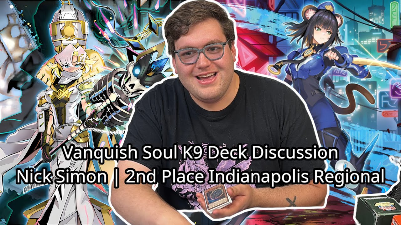 2nd Place Indianapolis Regional Vanquish Soul Deck Profile + Discussion | Nick Simon for Team Evo