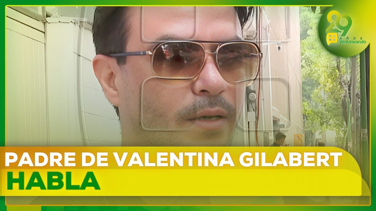 Padre de Valentina Gilabert revela que su familia recibe amenazas de muerte😰 | Ventaneando