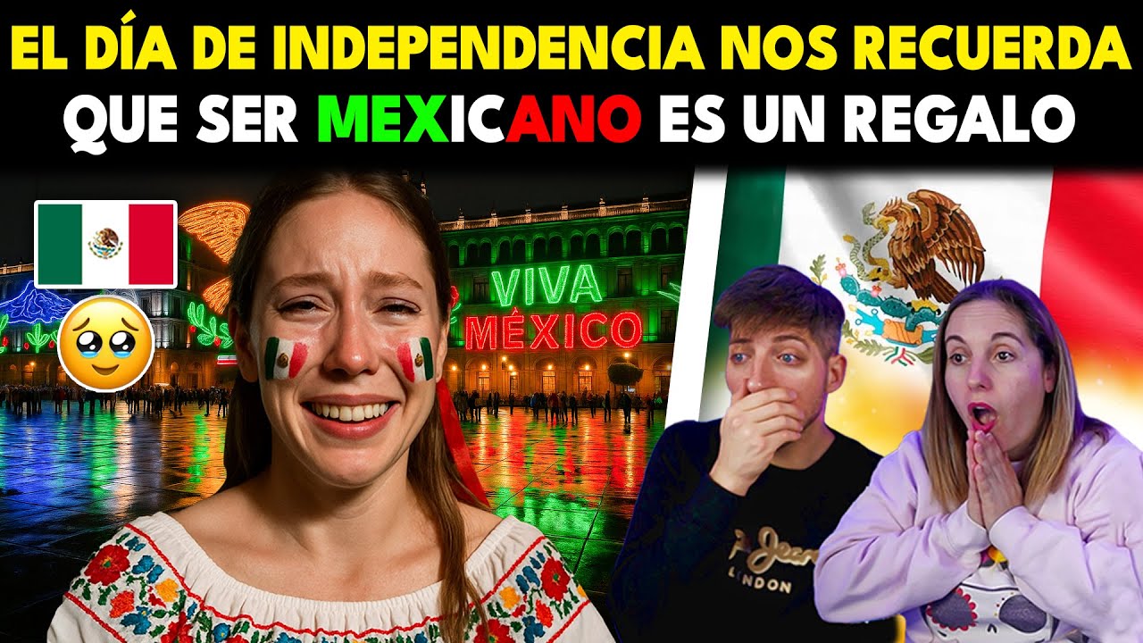 EL DIA DE INDEPENDENCIA NOS RECUERDA QUE SER MEXICANO ES UN REGALO 🇲🇽 EXTRANJEROS AMAN SER MEXICANOS