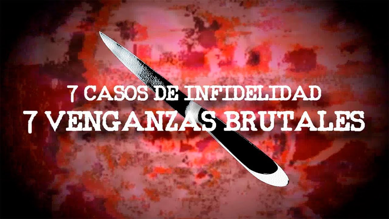 Top: 7 Casos De Infidelidad, 7 Venganzas